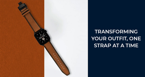 The Significance of Leather Watch Straps in Enhancing Your Ensemble